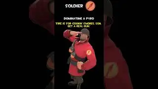 Солдат | Доминирование над поджигателем | Реплики солдата