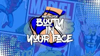 Martin Vide - Booty In Your Face (Extended Mix)