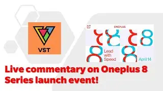 OnePlus 8 and Oneplus 8 Pro Series Launch Event Live & Commentary - True Flagship at last!!!