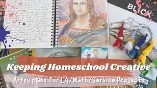 Creative Projects for Lang Arts/ Math/ Service Projects/ Science/ Artist Study