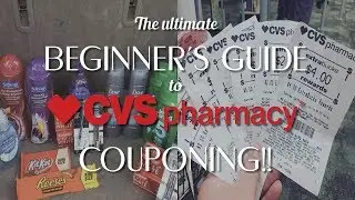 Ultimate Beginner's Guide to CVS Couponing!!!