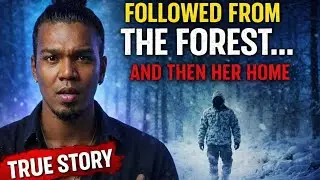 A Very Scary Forest Stalker Horror Story