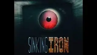 Sinking Iron Playthrough