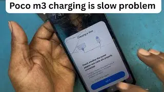 poco m3 charging slow problem||poco m3 charging issue