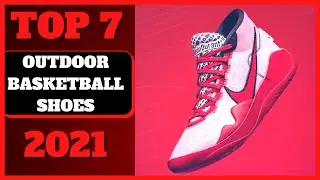 Top 7 Best Outdoor Basketball Shoes Of [2021]