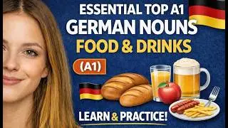 Learn Top A1 German Nouns, Food and Drinks.