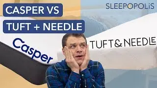 Casper vs Tuft and Needle Mattress Review and Comparison - Which is the Better Choice for You?