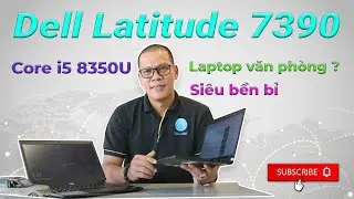 Dell Latitude 7390 (Core i5 8350U) - Laptop văn phòng, nhỏ gọn, siêu bền bỉ