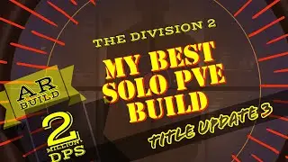 The Division 2 | my Best SOLO PVE build | AR Build | 2Million + DPS