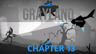 Grayland // Chapter 13 - Unstoppable  // 4K Gameplay