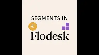 Email marketing  Segment  and Email in Flodesk
