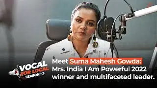 Suma Mahesh Gowda: Mrs India I Am Powerful 2022 winner and multifaceted leader - Vocal for Local