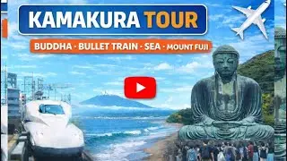 Exploring Kamakura 🇯🇵 | Great Buddha, Bullet Train, Mount Fuji & Beautiful Sea