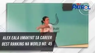 Alex Eala umakyat sa career-best ranking na world no. 45 | TV Patrol