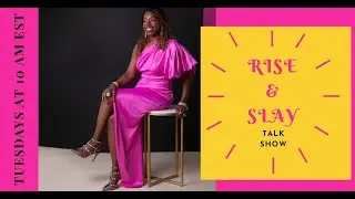 Rise & SLAY Morning Show: How Post-Military Fashion Fuels Confidence, Energy & Influence!