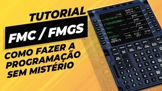 COMO PROGRAMAR o FMC do B737 e FMGS do A320 para Flight Simulator 2020 & X plane 11