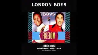 LONDON BOYS - FREEDOM ( Disco Magic Remix ) by Ian Coleen