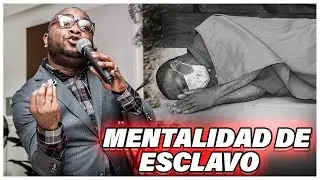 MENTALIDAD DE ESCLAVO - Pastor Maiker Carpiadosa