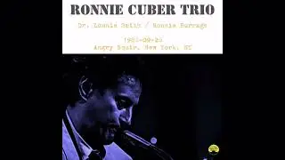 Ronnie Cuber Trio - 1986-09-26, Angry Squire, New York, NY