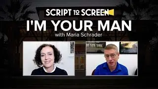 Script to Screen: I'm Your Man