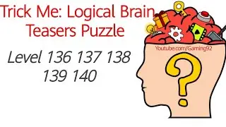 Trick Me Level 136 137 138 139 140 | Trick Me: Logical Brain Teasers Puzzle Level 136 to 140