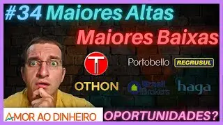 #34 Maiores altas e Maiores baixas - 🔵TCNO4 PTBL3 RCSL4🔵 - 🔴HOOT4 BBRK3 HAGA4🔴