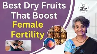 Best Dry Fruits That Boost Female Fertility | Tips To Get Pregnant Fast | Dr C Suvarchala | ZIVA