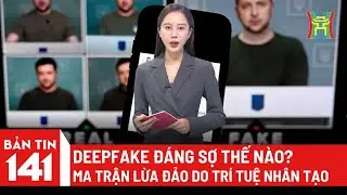 C&ocirc;ng nghệ Deepfake đ&aacute;ng sợ thế n&agrave;o? Ma trận lừa đảo do tr&iacute; tuệ nh&acirc;n tạo tạo ra