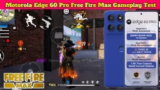 Motorola Edge 60 Pro Free Fire Max Gameplay Test|Moto Edge 60 Pro Free Fire Max Test,FF Gaming Test