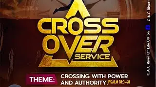 Crossing With Power And Authority. Psalm 18. (2025 Crossover Service) 📱