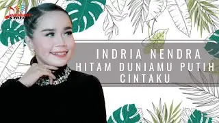 Indria Nendra - Hitam Duniamu Putih Cintaku (Official Music Video)
