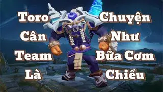 Toro con tướng hỗ trợ trâu nhất bình nguyên vô tận