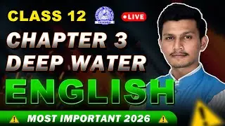 Deep Water Chapter 3 English Class 12 FULL Explanation | Boards 2026