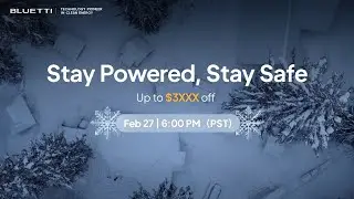 ❄️ Cozy Up to Unshakable Power: BLUETTI&rsquo;s Winter Ready Live Event + Secret Savings!🌨️