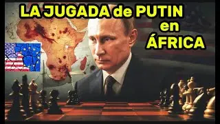 PUTIN'S HIDDEN STRATEGY IN AFRICA THAT WILL DESTROY THE US AND EUROPE