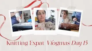 Влогмас для вязальщиц-экспатов - День 15 - Еще немного рождественской выпечки и история Лэмби!