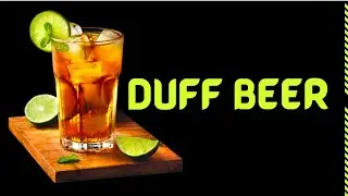 Duff Beer great for everyone🍻👍21 and older Only