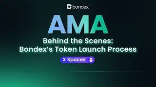 🎙 Behind the Scenes - Bondex&rsquo;s Token Launch Process