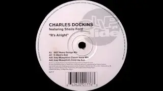 Charles Dockins Featuring Sheila Ford &ndash; It's Alright (4007 Heavy Garage Mix)