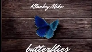 Klanboy Mike butterflies (Slowed)
