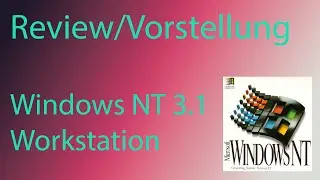 Review/Vorstellung Microsoft Windows NT 3.1 Workstation | Atze1005 [Deutsch]