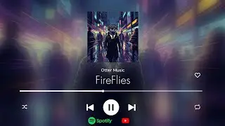 FireFlies  || Official Music Video