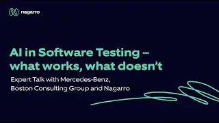 Expert Talk on AI in Testing with Mercedes-Benz, BCG and Nagarro