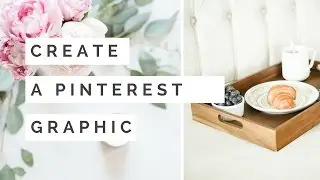 Create a Pinterest Graphic