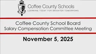 Coffee County School Board Salary Compensation Committee Meeting