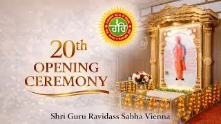 20th opening ceremony of Shri Guru Ravidass Sabha Vienna, 20.05.2025