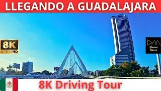 GUADALAJARA De Carretera a Chapala a Puerta de Hierro 2026 8K Driving Tour | Jalisco 🇲🇽