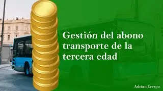 Gesti&oacute;n del abono transporte de la tercera edad