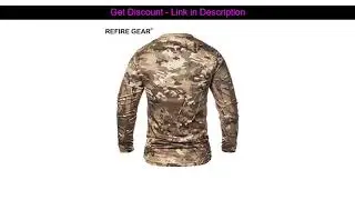 Good  ReFire Gear Spring Long Sleeve Outdoor Camouflage T-shirt Men Quick Dry O Neck Camo T Shirt H