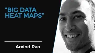 Arvind Rao:  Big Data Heat Maps #DataVizRM